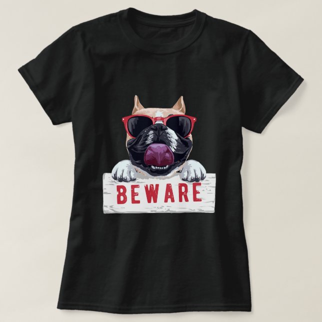 Cute Pug lover Cool Pug Funny Pug Be ware Happy sm T-Shirt (Design Front)