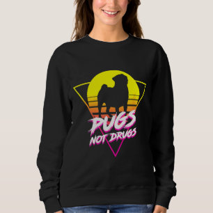 Cute Pug Lovers Pugs Not Drugs Classic T-Shirt 102 Sweatshirt
