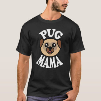 Cute Pug Mama T-Shirt