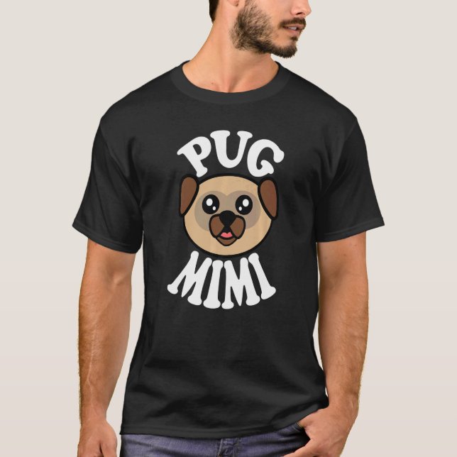Cute Pug Mimi   T-Shirt (Front)