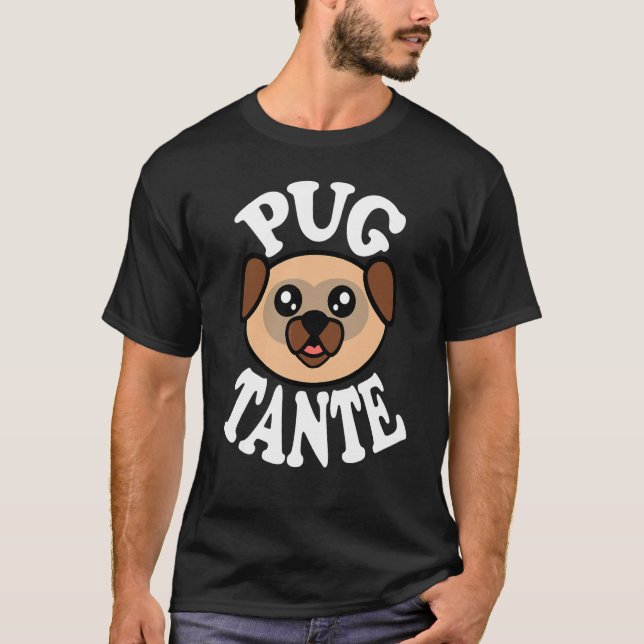 Cute Pug Tante T-Shirt (Front)