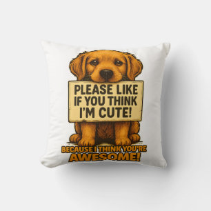 Cute Puppy, Funny Dog Lover Quote Throw Pillow