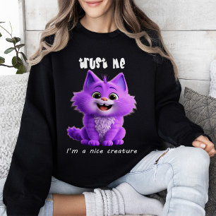 Cute Purple Cat Trust Me I'm a Nice Creature Sweatshirt
