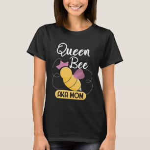 Cute Queen Bee AKA Mom Moms  Bee T-Shirt