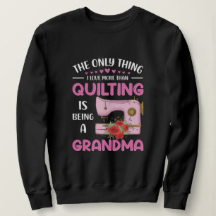 Cute quilting Grandma word art Sweatshirt
