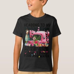 Cute Quilting Quilter Sewer Sewing Heading To My S T-Shirt