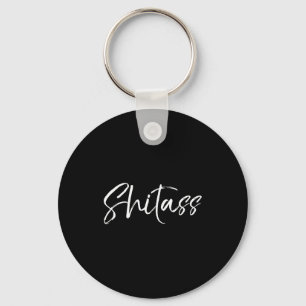 Cute Quote For Women Sarcastic Gag Gift  Keychain