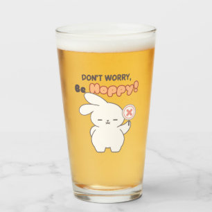 Cute rabbit, Don't Worry, Be Hoppy Glass