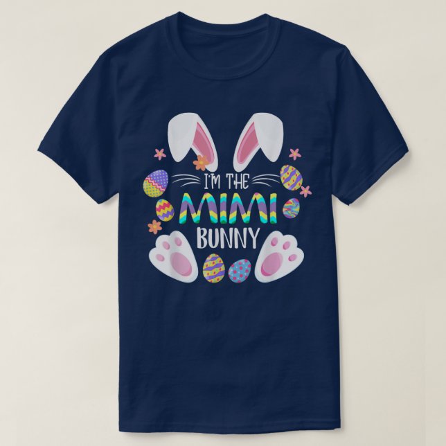 Cute Rabbit Ears I'm The Mimi Bunny Matching Easte T-Shirt (Design Front)