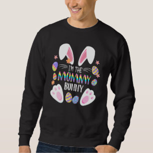 Cute Rabbit Ears I'm The Mommy Bunny Matching East Sweatshirt