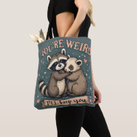 Cute Raccoon and Ferret Hug with Funny Quote