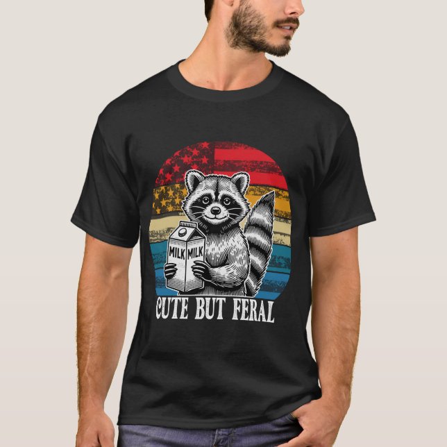 Cute Raccoon But Feral T-Shirt (Front)
