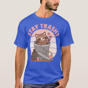 Cute Raccoon In Garbage Can Stay Trashy Funny T-Shirt