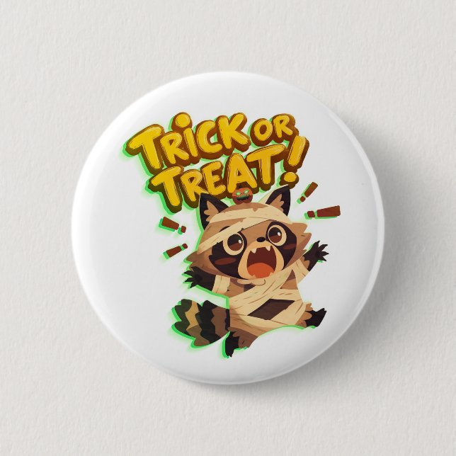 Cute raccoon in mummy costume with Trick or Treat  2 Inch Round Button (Front)