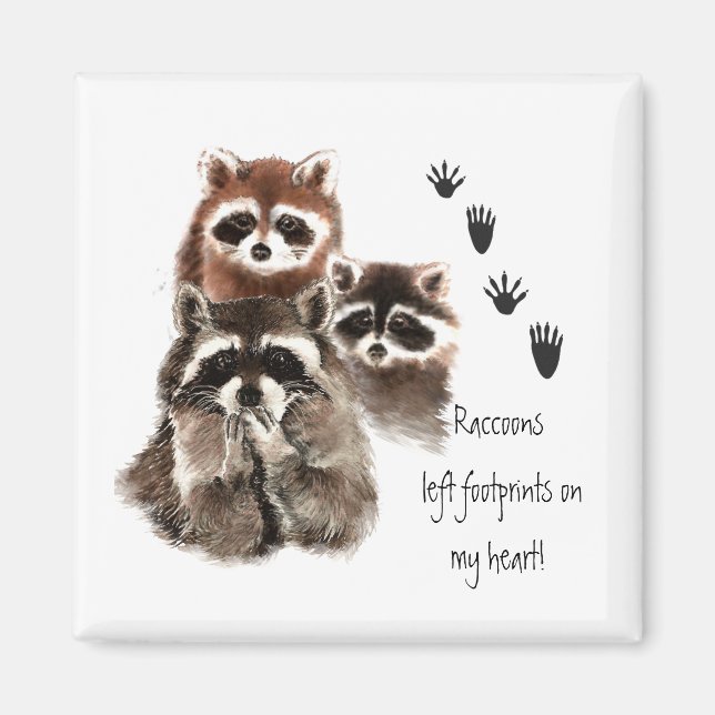 Cute Raccoon left footprints on my heart, humour Magnet (Front)