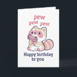 Cute Raccoon Pew Pew Pew Funny Happy Birthday Card<br><div class="desc">Funny and cute birthday card for those who love puns and humour. Perfect way to wish your friends and family happy birthday.  Visit our store for more birthday card collection. You'll find something cool,  humourous and sometimes sarcastic birthday cards for your special someone.</div>