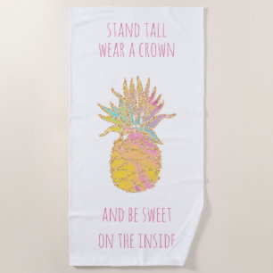 Cute Rainbow & Gold Pineapple Be a Pineapple Beach Towel