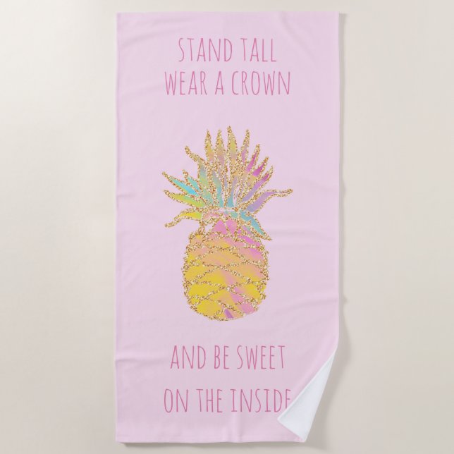 Cute Rainbow & Gold Pineapple Be a Pineapple Beach Towel (Front)