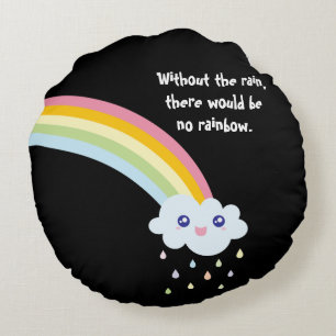 Cute Rainbow Inspirational and Motivational Quote Round Pillow