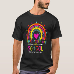 Cute Rainbow Librarian Life Happy First Day Of Sch T-Shirt