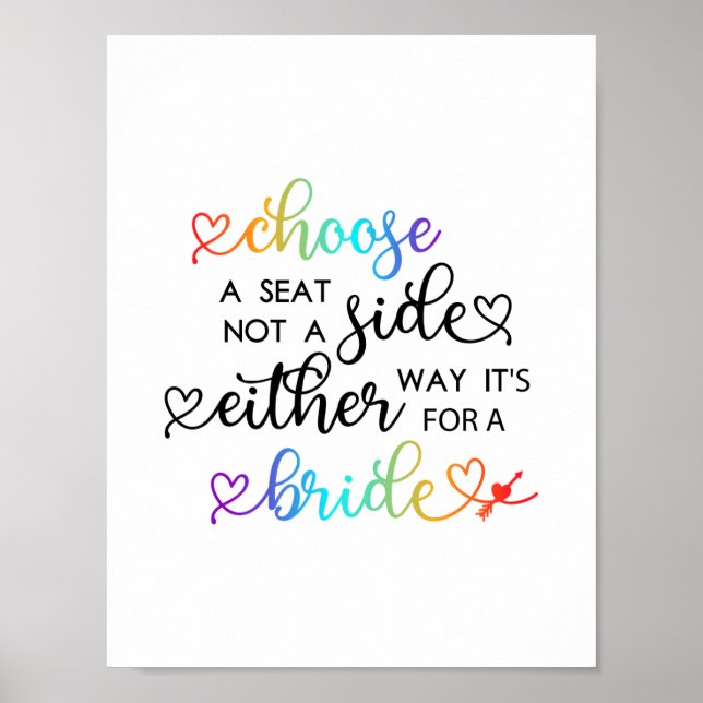 Cute Rainbow Script Choose A Seat Lesbian Wedding Poster (Front)