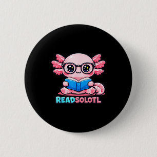 Cute reading axolotl design for all ages  2 inch round button