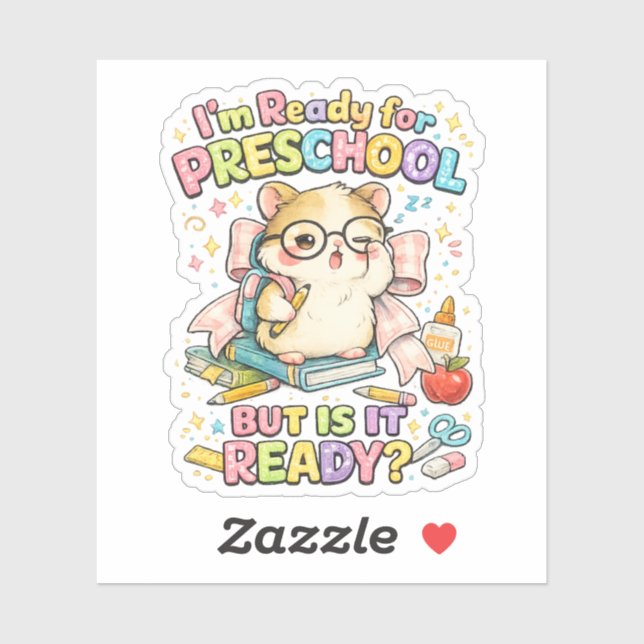 Cute Ready For Preschool But Is It Ready Hamster (Sheet)