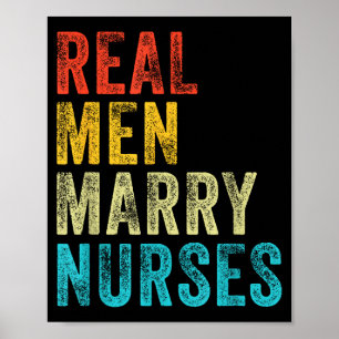 Cute Real Men Marry Nurses Future Poster