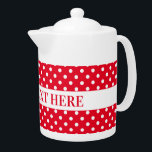 Cute red and white polka dots pattern tea pot<br><div class="desc">Cute red and white polka dots pattern tea pot with custom text for name or quote. Unique gift idea for friends and family. Polkadots can be made big or small.</div>