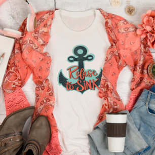 Cute Refuse to Sink Anchor Inspirivity T-Shirt