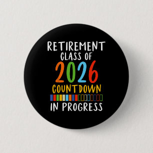 Cute Retirement Cl Of 2026 Elementary School Count 2 Inch Round Button