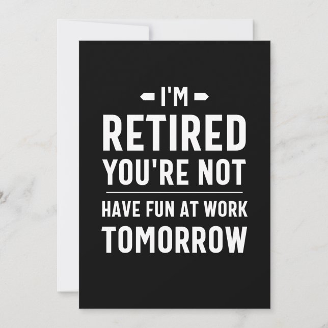 cute retirement, funny retirement, funny retired invitation (Front)