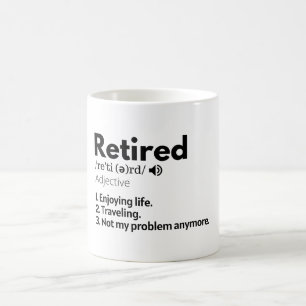 cute retirement, funny retirement, funny retiremen coffee mug