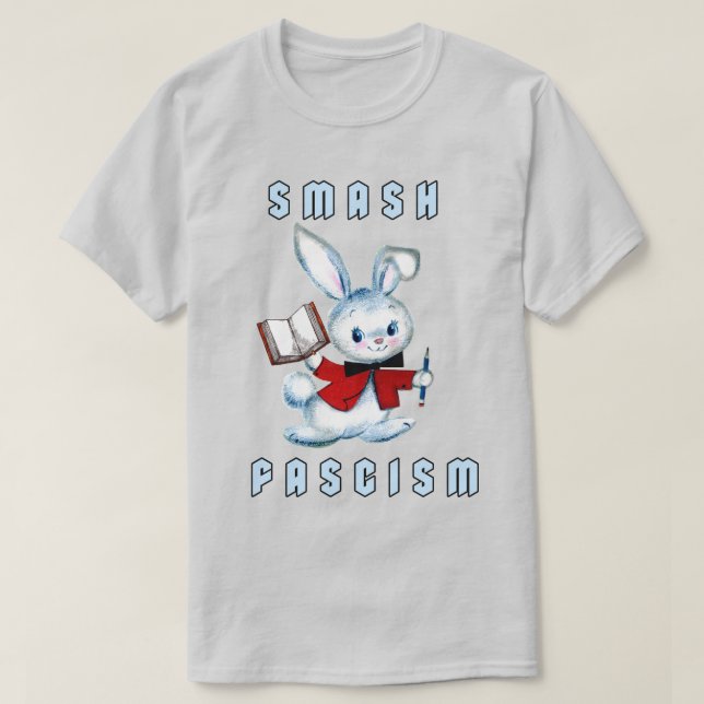 Cute Retro Bunny - Smash Fascism T-Shirt (Design Front)
