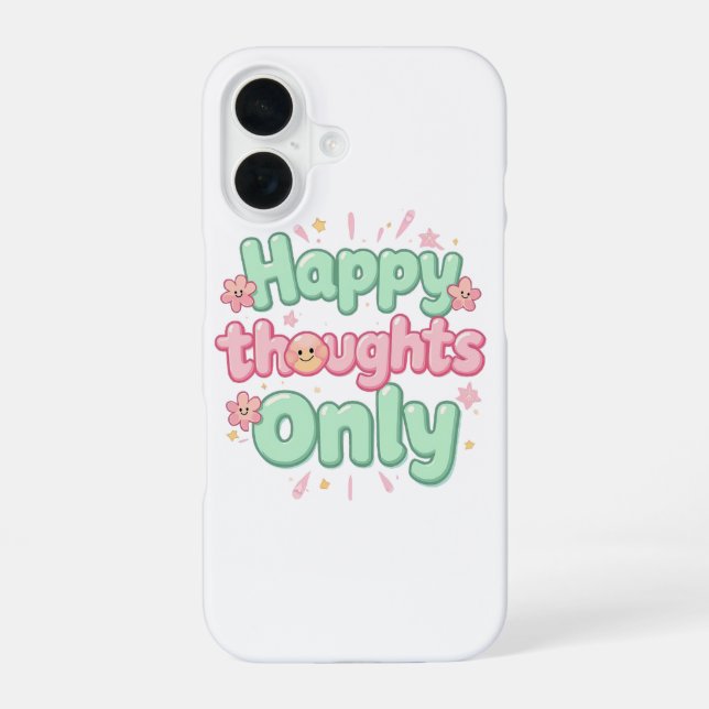 Cute Retro "Happy Thoughts Only" iPhone 16 Case (Back)