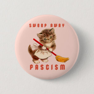 Cute Retro Kitten - Sweep Away Fascism 2 Inch Round Button