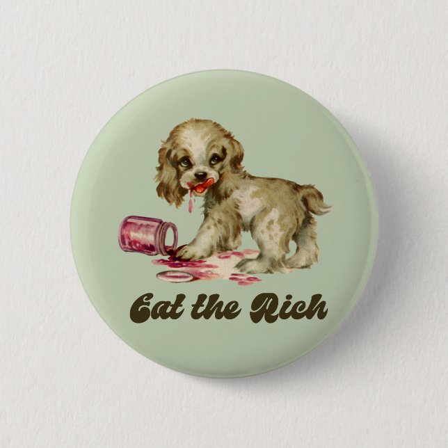 Cute Retro Puppy - Eat the Rich 2 Inch Round Button (Front)
