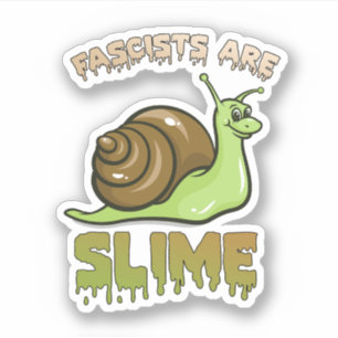 Cute Retro Snail - Fascists are Slime