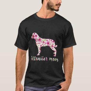 Cute Rottweiler Mom Roses Flower Floral Mothers Da T-Shirt