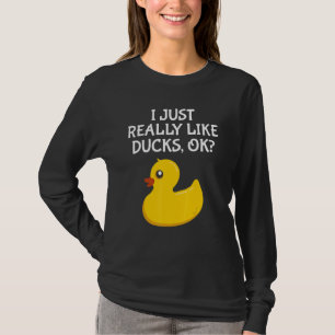 Cute Rubber Duck   I Just Really Like Ducks Ok T-Shirt