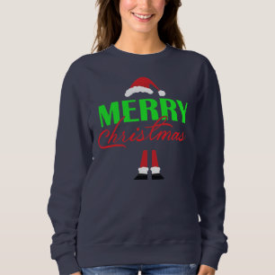 Cute Santa Hat and Legs Merry Christmas Sweatshirt