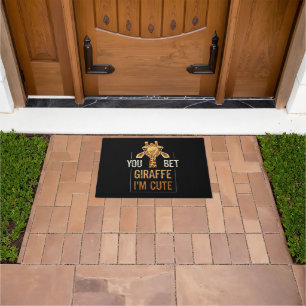 Cute Sarcastic Giraffe Animal Lover You Bet Giraff Doormat