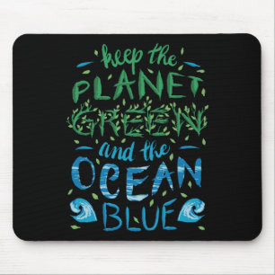 Cute Save The Planet Ecology Eco Blue Ocean Green  Mouse Pad