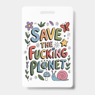 Cute Save the Planet Environmental Ecowarrier Badge