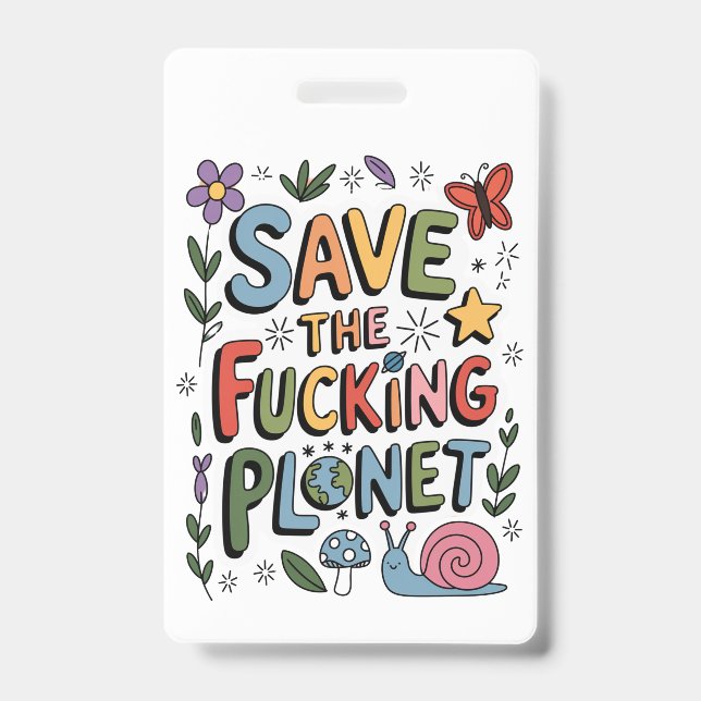 Cute Save the Planet Environmental Ecowarrier  Badge (Front)