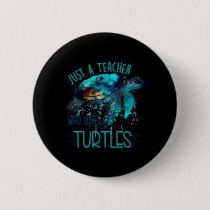 Cute Sea Turtle Teacher Ocean Wildlife Earth Day T 2 Inch Round Button