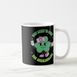 Cute Shamrock Girls Most-likely To Start The Shena Coffee Mug