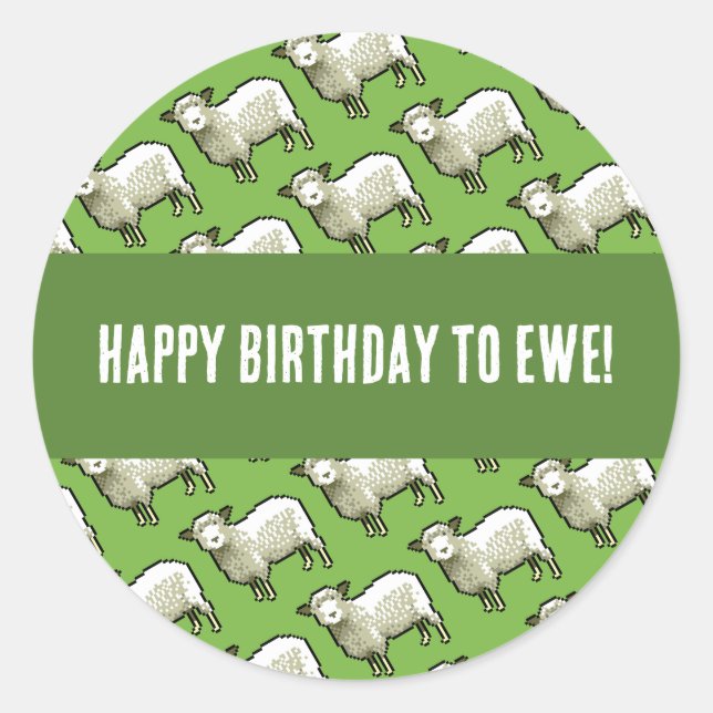Cute Sheep Happy Birthday To Ewe Pixel Art Pattern Classic Round Sticker (Front)