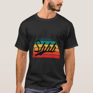 Cute - Shhh Sunset - Trendy Simple Black Text Desi T-Shirt