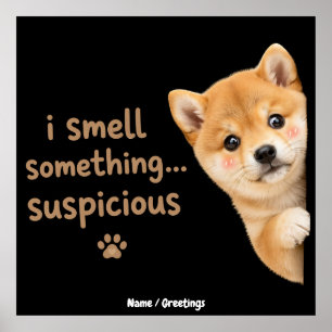 Cute Shiba Inu Puppy Funny Smell Quote Kawaii Dog  Poster